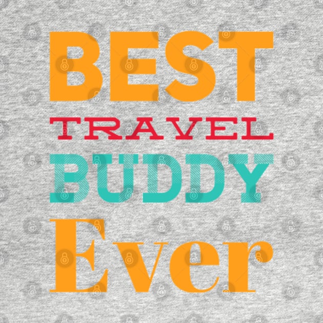 Best travel buddy ever best gift for your bestie traveler by BoogieCreates